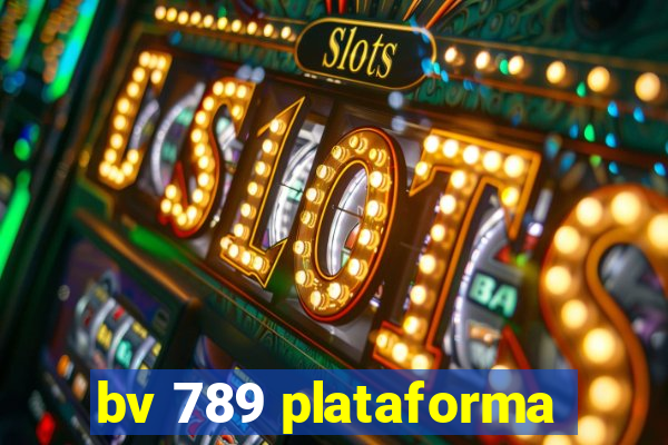 bv 789 plataforma